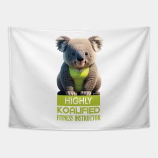 Just a Highly Koalified Fitness Instructor Koala Meme Tapestry