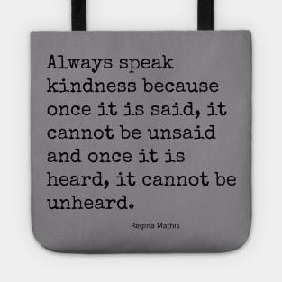 Always Speak Kindness Tote