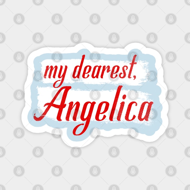 my dearest, angelica Magnet by claudiolemos