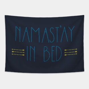 Namast'ay in Bed Tapestry