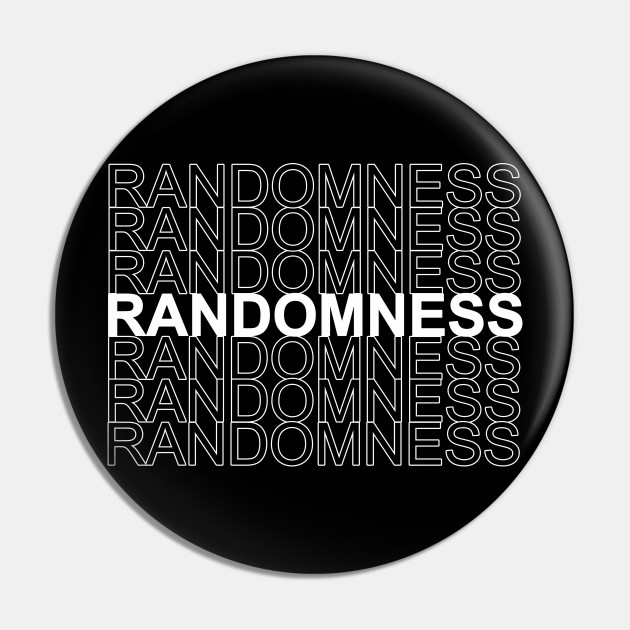 Pin on randomness