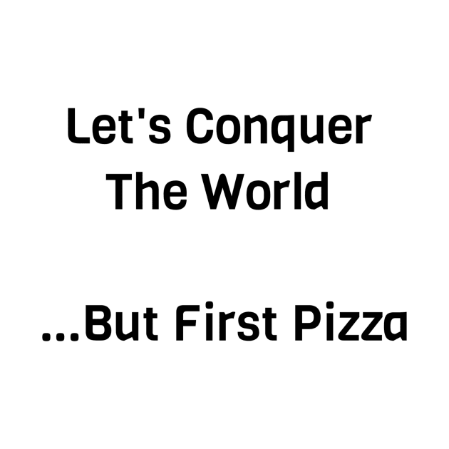 But First Pizza by Jitesh Kundra