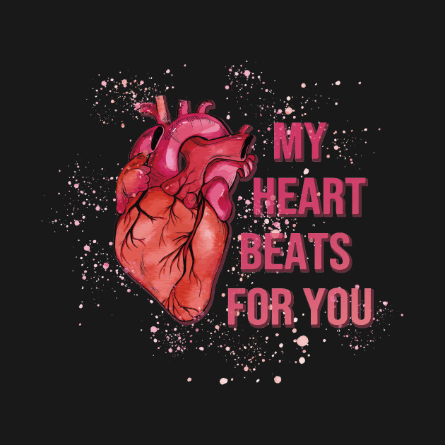 Discover my heart beats for you valentines day - My Heart Beats For - T-Shirt