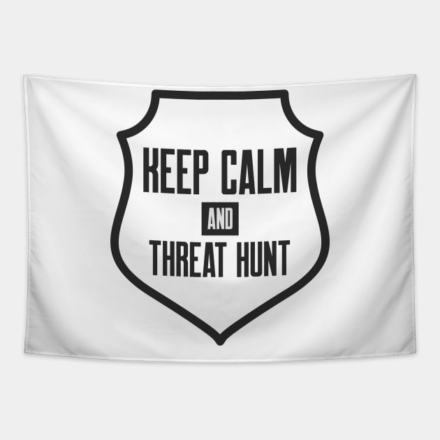 Cybersecurity Keep Calm And Threat Hunt Shield Icon Tapestry by FSEstyle