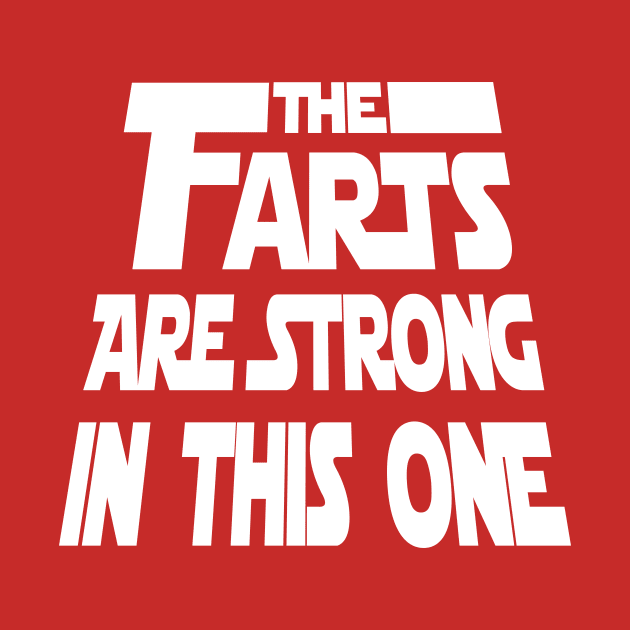 The Farts Are Strong in This One by BentonParkPrints