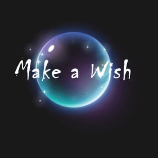 Make a wish T-Shirt