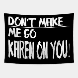 Karen Mode Activated! Tapestry