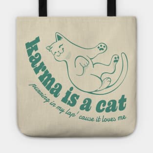 Karma is a cat cause it loves me vintage girl Tote