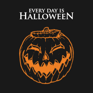 Every Day Is Halloween - Grinning Pumpkin T-Shirt