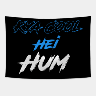 Kya Cool Hei Hum Tapestry