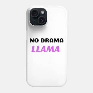 No drama llama Phone Case