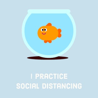 i practice social distancing T-Shirt