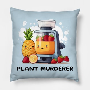 Fruit Juicer Plant Murderer Funny Health Novelty Pillow