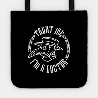 trust me i'm a creepy bubonic plague doctor withe a spooky mask Tote