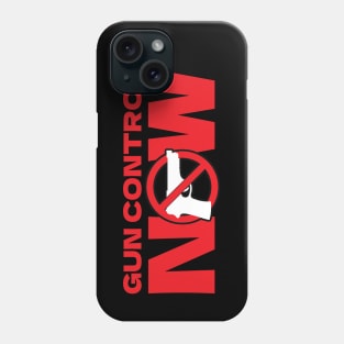 Gun Control Now Activism Phone Case