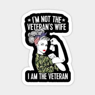 I'm Not The Veteran's Wife I'm The Veteran Patriotic Magnet