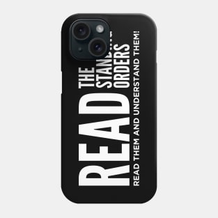 Read The Standing Orders and Understand Them Phone Case