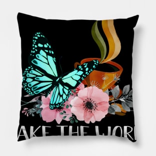 Butterflies And Coffee Make The World Go Round Pillow