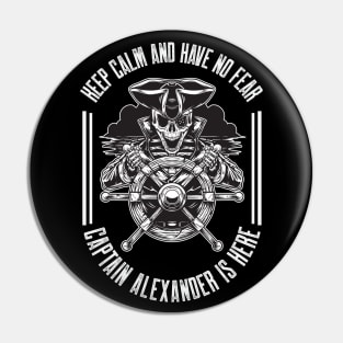 Keep calm and have no fear Captain Alexander is here Pin