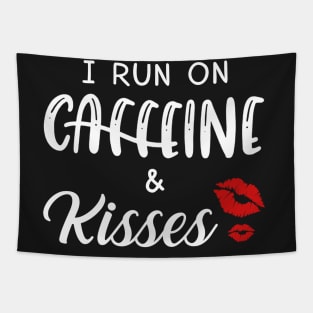 I Run On Caffeine _ Kisses T-Shirt Tapestry