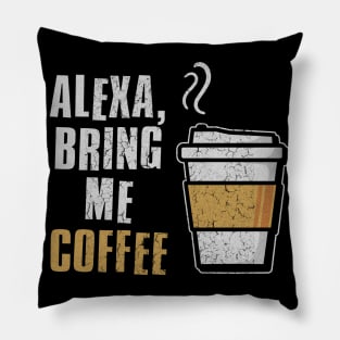 alexa bring me coffee Pillow