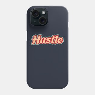 Hustle Phone Case