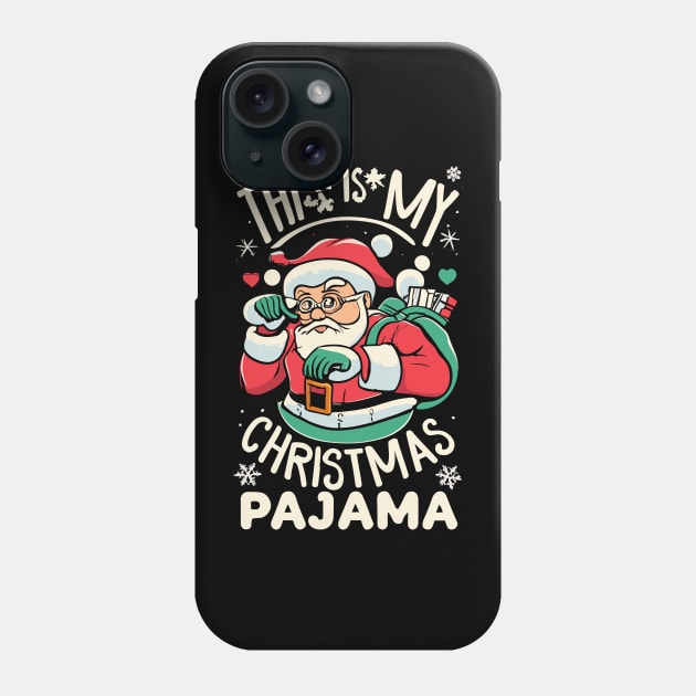 This Is My Christmas Pajama Funny Christmas Phone Case by Space Monkeys NFT