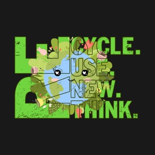 Environmental Activism Recycle Reuse Renew Rethink Earth Day T-Shirt