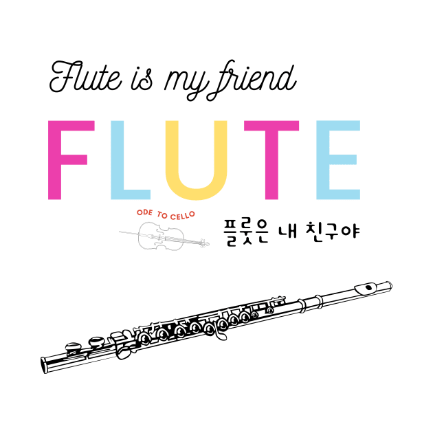 Flute is my friend with Korean alphabet by Ode to cello