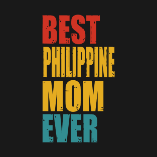 Vintage Best Philippine Mom Ever T-Shirt