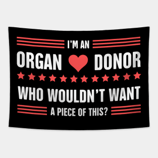 Funny Organ Donor Quote Tapestry