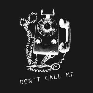 don't call me T-Shirt