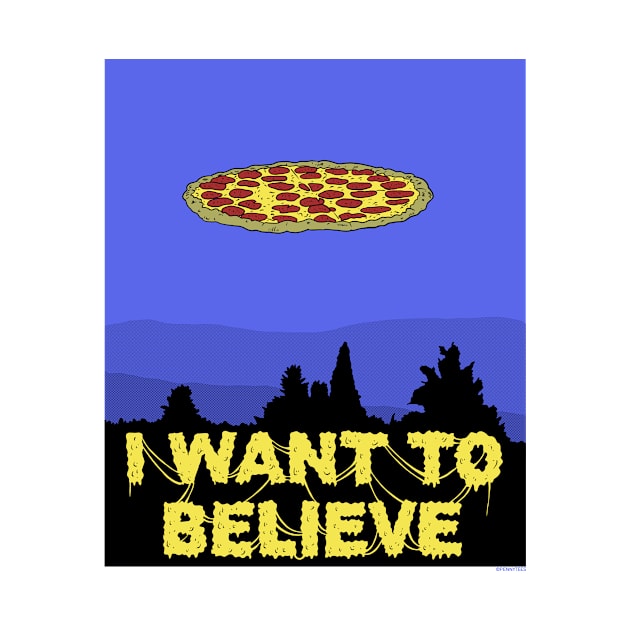 I Want To Believe in PIZZA! by Peter Katsanis Art