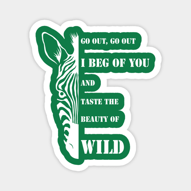 Taste the beauty of wild - hiking, camping outdoor Magnet by The Bombay Brands Pvt Ltd