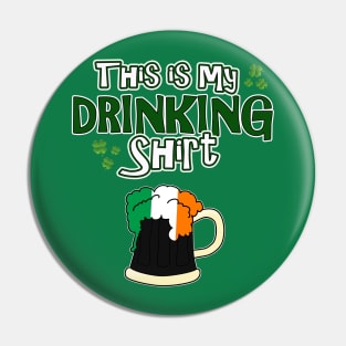 This is my Drinking Shirt - St Patrick's Day Shirt Pin