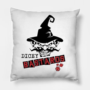 Dicey B*stards! Pillow