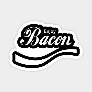 Enjoy Bacon Magnet