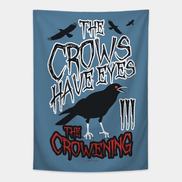 The Crows Have Eyes Tapestry by Movie Vigilante