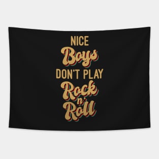 Nice Boys Don't Play Rock N' Roll Tapestry