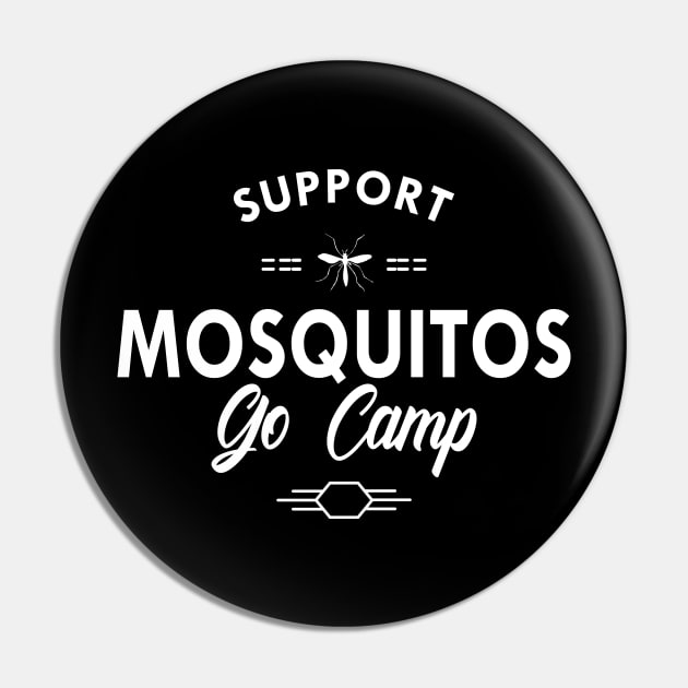 Camping - Support mosquitoes go camp Pin by KC Happy Shop