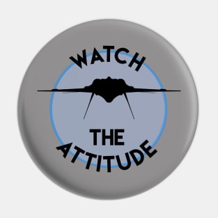 Watch The Attitude - F-35 Stealth Fighter Pin