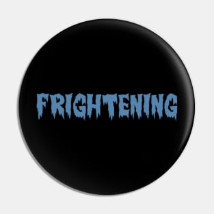 Frightening text Pin