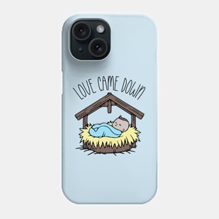 Love Came Down Phone Case