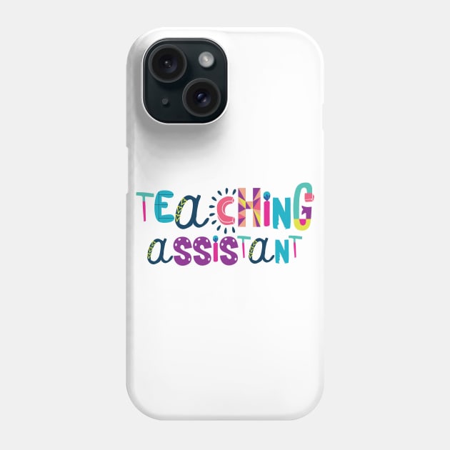 Cute Teaching Assistant Gift Idea Back to School Phone Case by BetterManufaktur