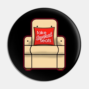 Take Several Seats Pin