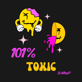 Toxic women T-Shirt