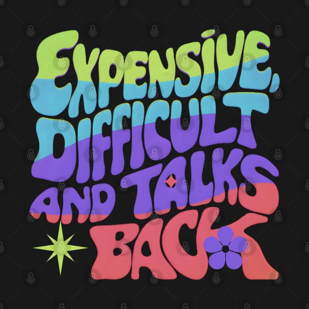 Expensive difficult and talks back by Qrstore