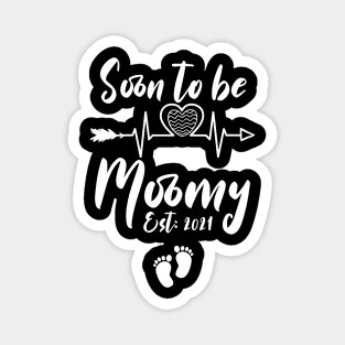 soon to be mommy est 2021 Magnet