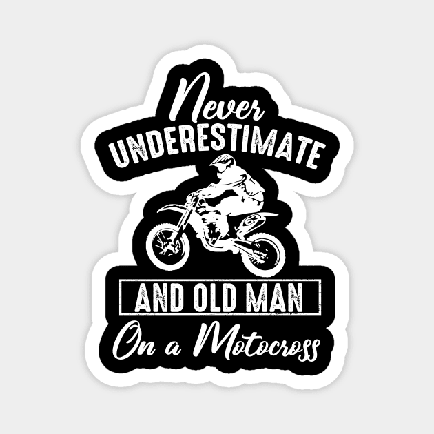 Never Underestimate An Old Man On A Motocross Magnet by Pelman