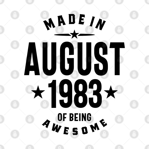 Made in August 1983 Birthday by cidolopez